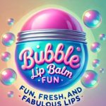 Bubble Lip Balm A Delightful Blend of Hydration and Fun